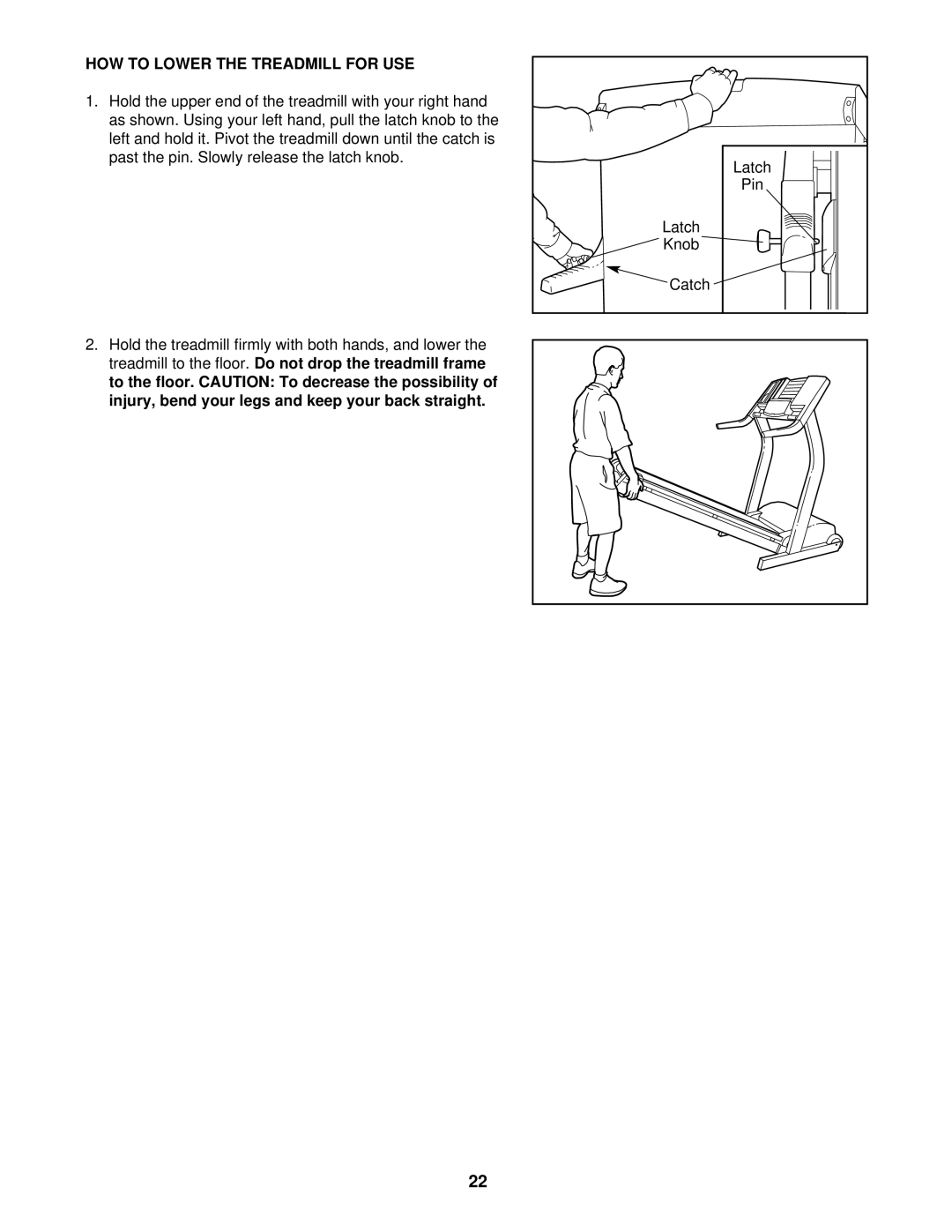 ProForm PFTL71330 HOW to Lower the Treadmill for USE, Hold the treadmill firmly with both hands, and lower, Latch Pin Knob 