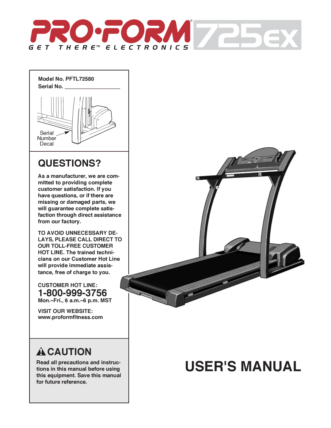 ProForm user manual Questions?, Model No. PFTL72580 Serial No, Customer HOT Line 