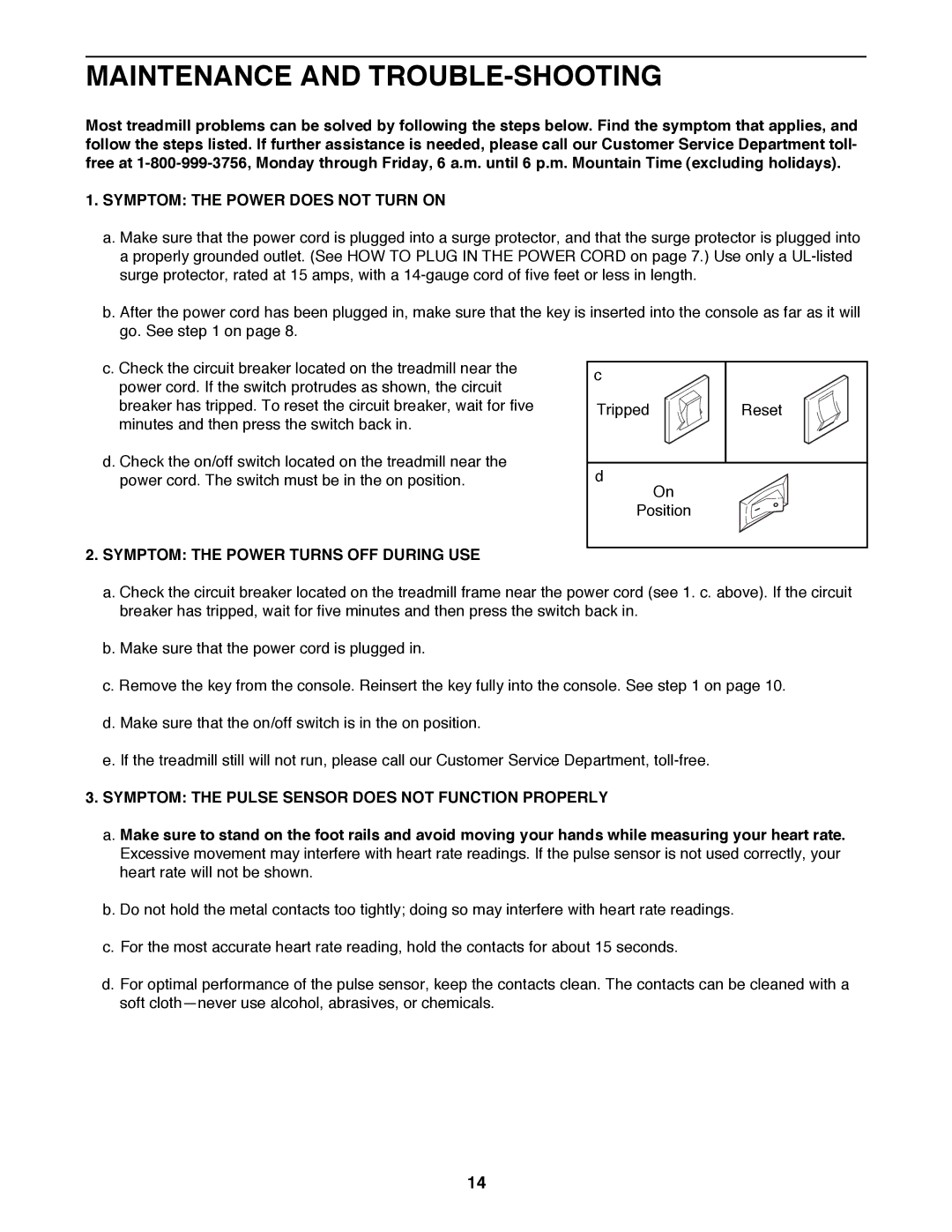 ProForm PFTL72580 user manual Maintenance and TROUBLE-SHOOTING, Symptom the Power does not Turn on 