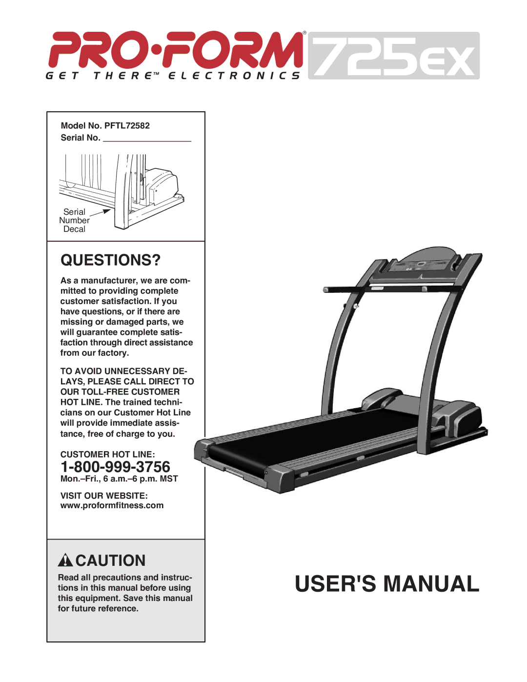 ProForm user manual Questions?, Model No. PFTL72582 Serial No, Customer HOT Line 