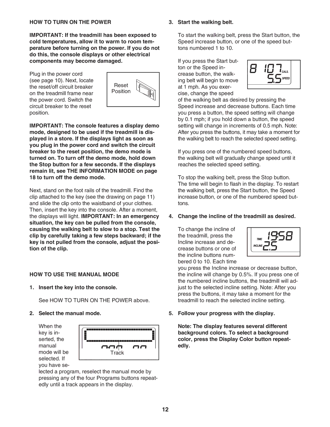 ProForm PFTL72707.0 user manual HOW to Turn on the Power, HOW to USE the Manual Mode 