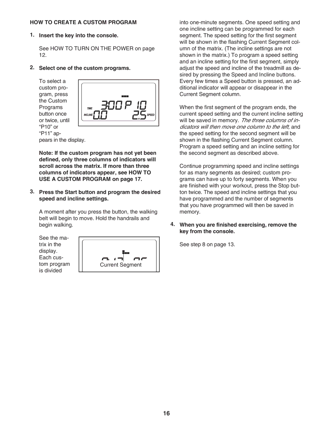 ProForm PFTL72707.0 HOW to Create a Custom Program, Select one of the custom programs, Speed and incline settings 