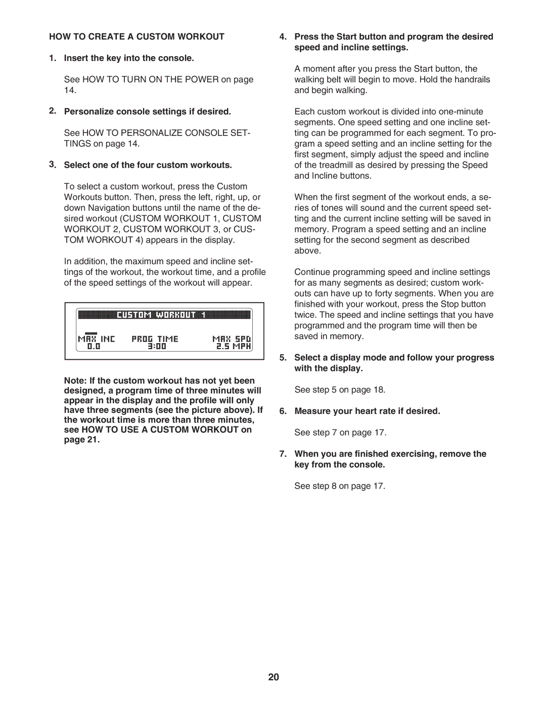 ProForm PFTL78007 user manual HOW to Create a Custom Workout, Select one of the four custom workouts 