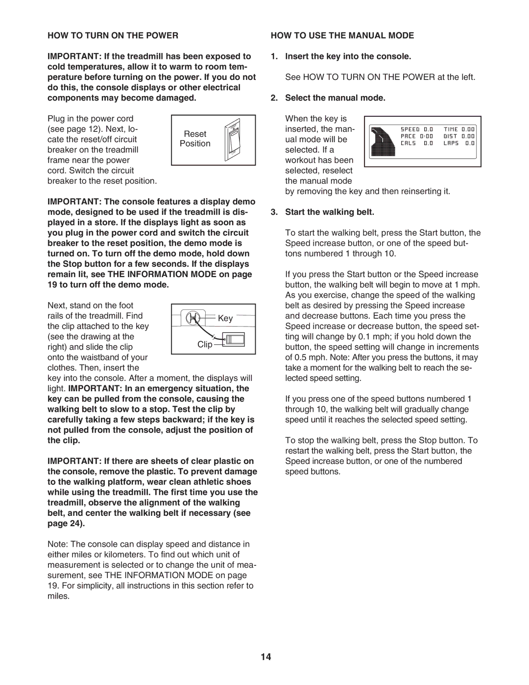 ProForm PFTL78807.2 user manual HOW to Turn on the Power, HOW to USE the Manual Mode, Insert the key into the console 