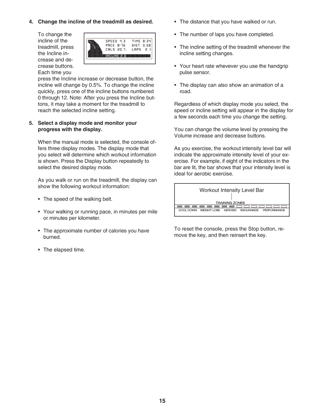 ProForm PFTL78807.2 user manual Change the incline of the treadmill as desired 