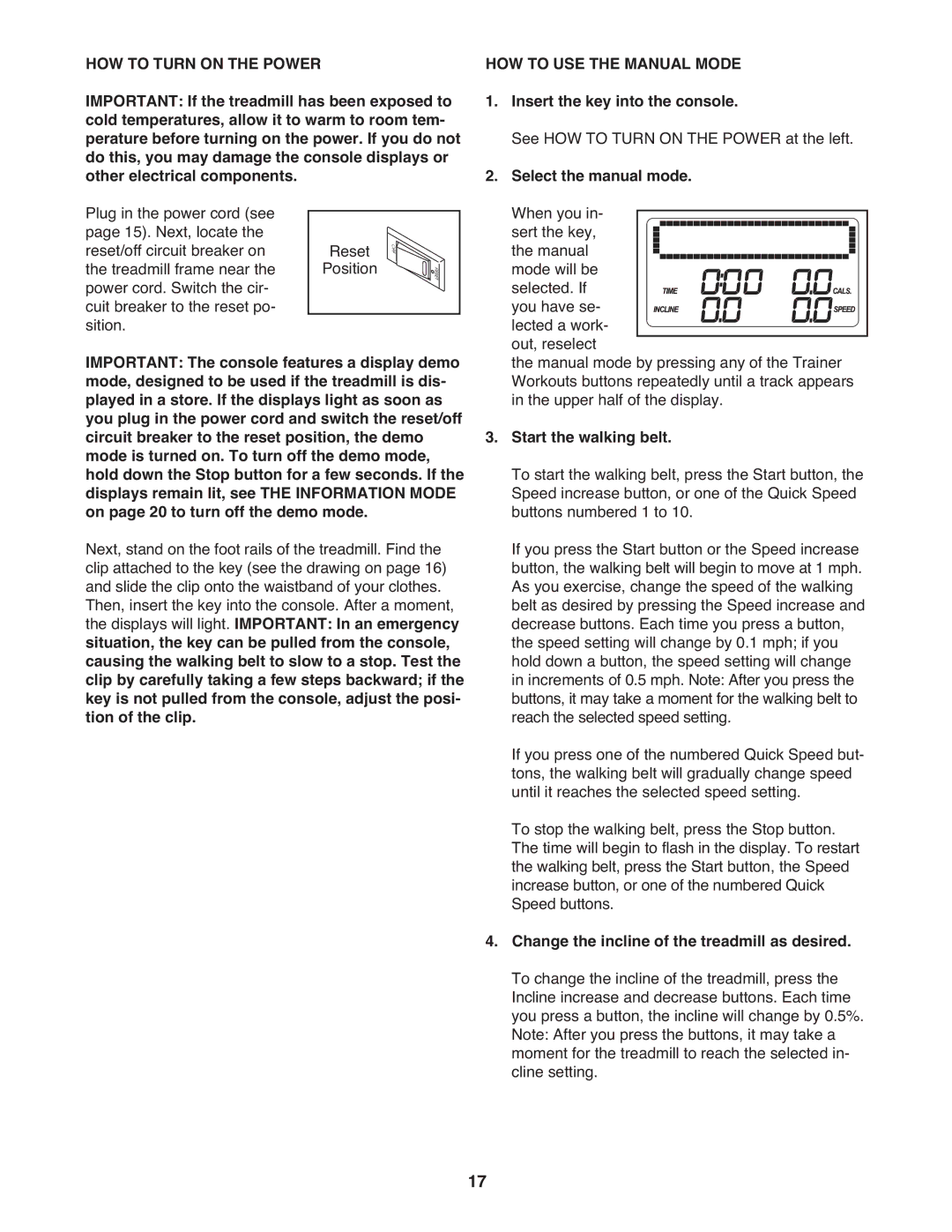 ProForm PFTL79008.0 manual HOW to Turn on the Power, HOW to USE the Manual Mode, Insert the key into the console 