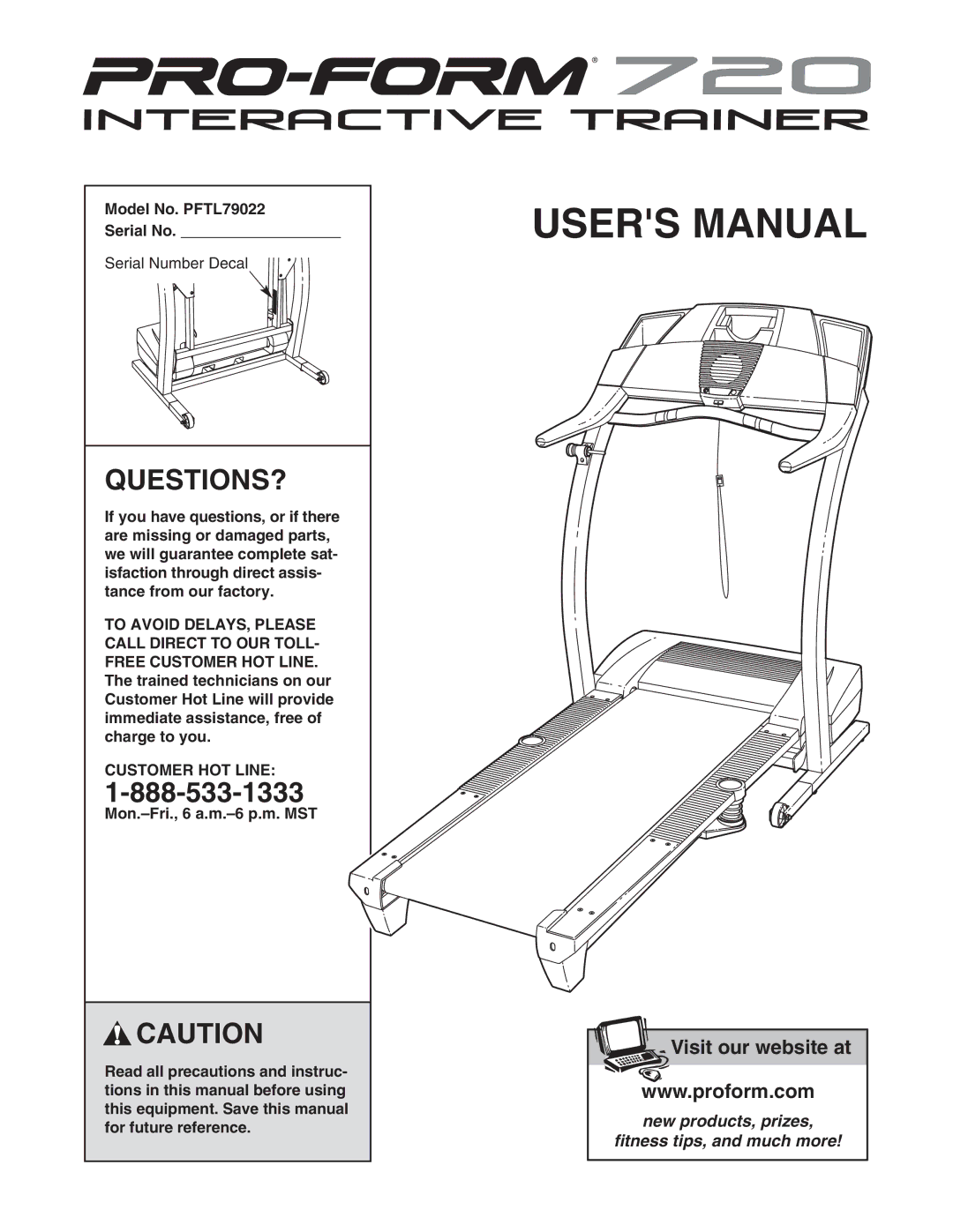 ProForm user manual Questions?, Model No. PFTL79022 Serial No, Customer HOT Line 