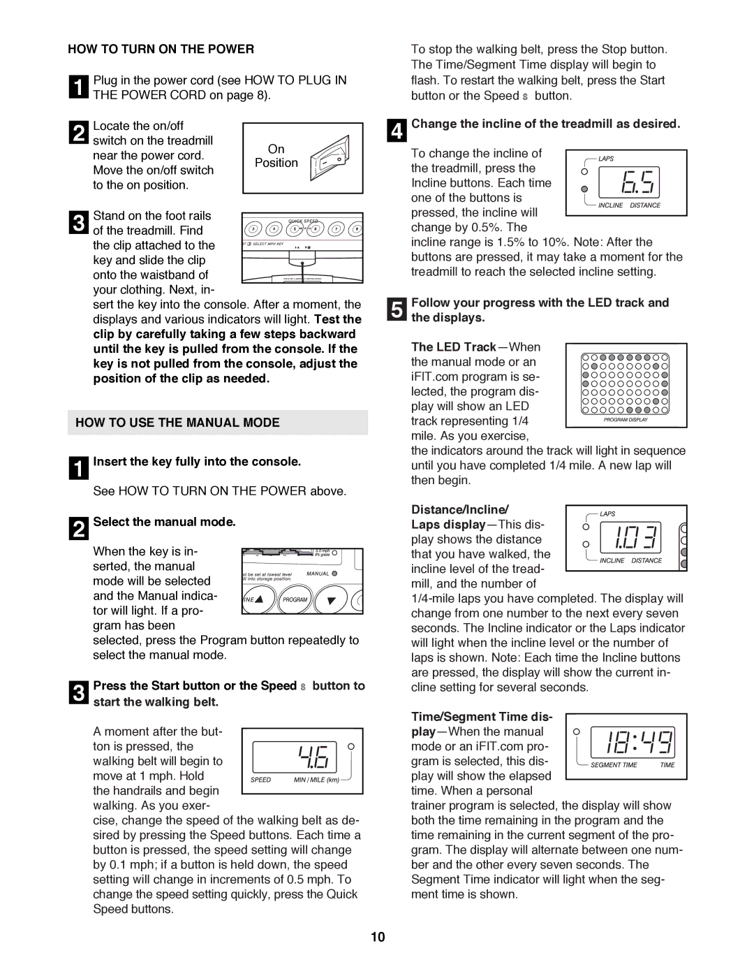 ProForm PFTL79100 user manual HOW to Turn on the Power, HOW to USE the Manual Mode 