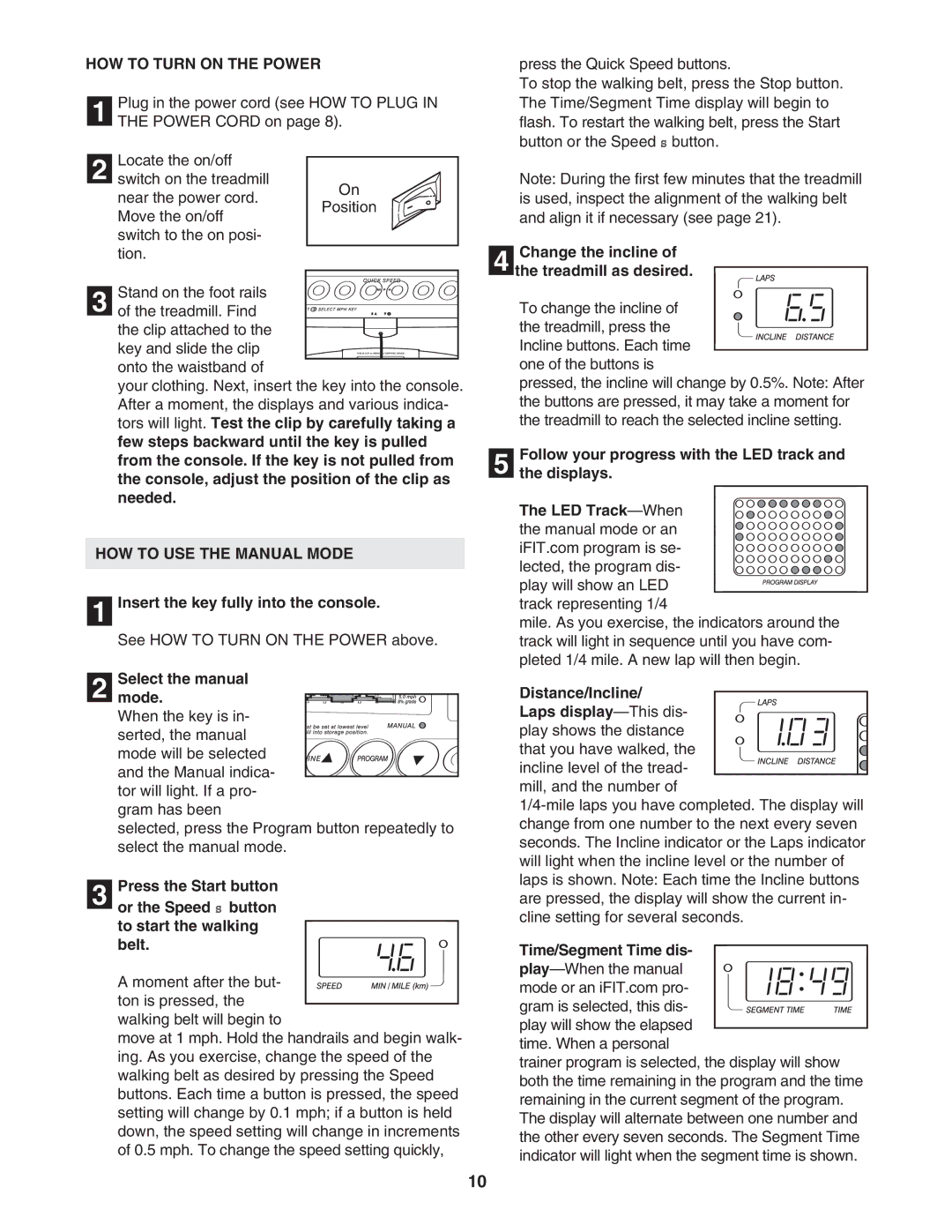 ProForm PFTL79102 user manual HOW to Turn on the Power, HOW to USE the Manual Mode 