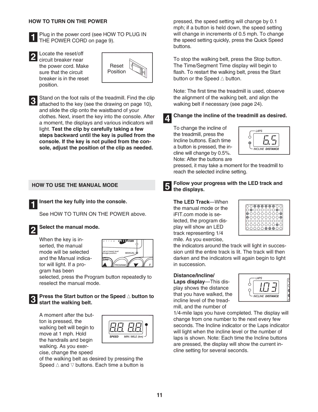 ProForm PFTL79103 user manual HOW to Turn on the Power, HOW to USE the Manual Mode, Insert the key fully into the console 