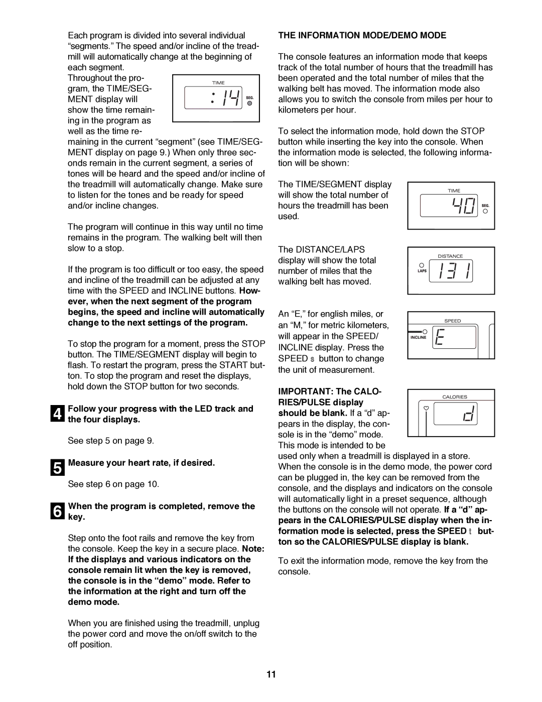 ProForm PFTL79400 user manual Whenkey. the program is completed, remove, Information MODE/DEMO Mode 