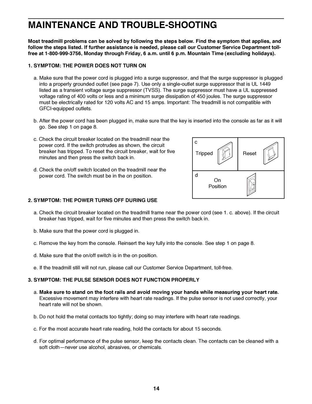 ProForm PFTL79400 user manual Maintenance and TROUBLE-SHOOTING, Symptom the Power does not Turn on 