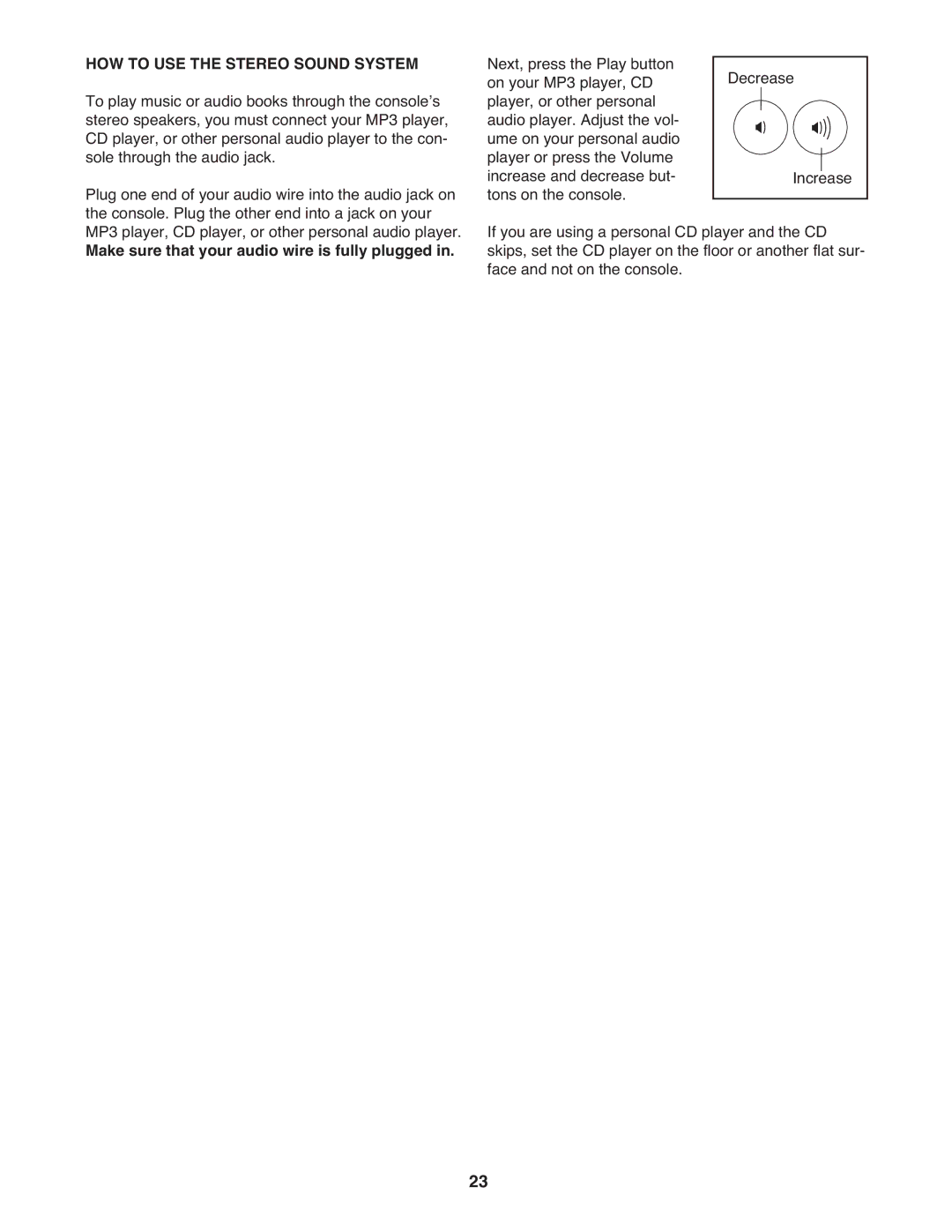 ProForm PFTL81910.1 warranty HOW to USE the Stereo Sound System, Make sure that your audio wire is fully plugged 