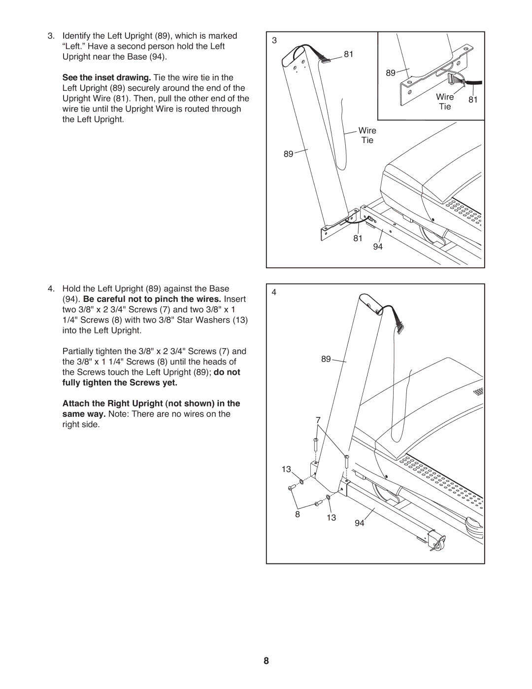 ProForm PFTL81910.1 warranty See the inset drawing. Tie the wire tie, Be careful not to pinch the wires. Insert 