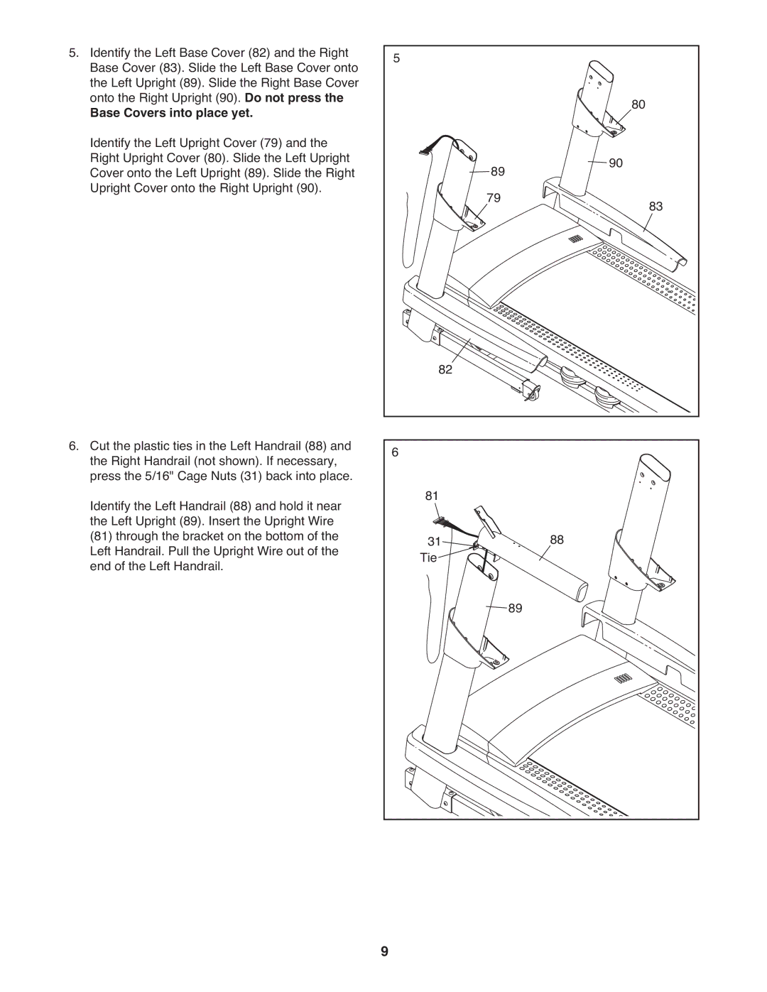 ProForm PFTL81910.1 warranty Base Covers into place yet 