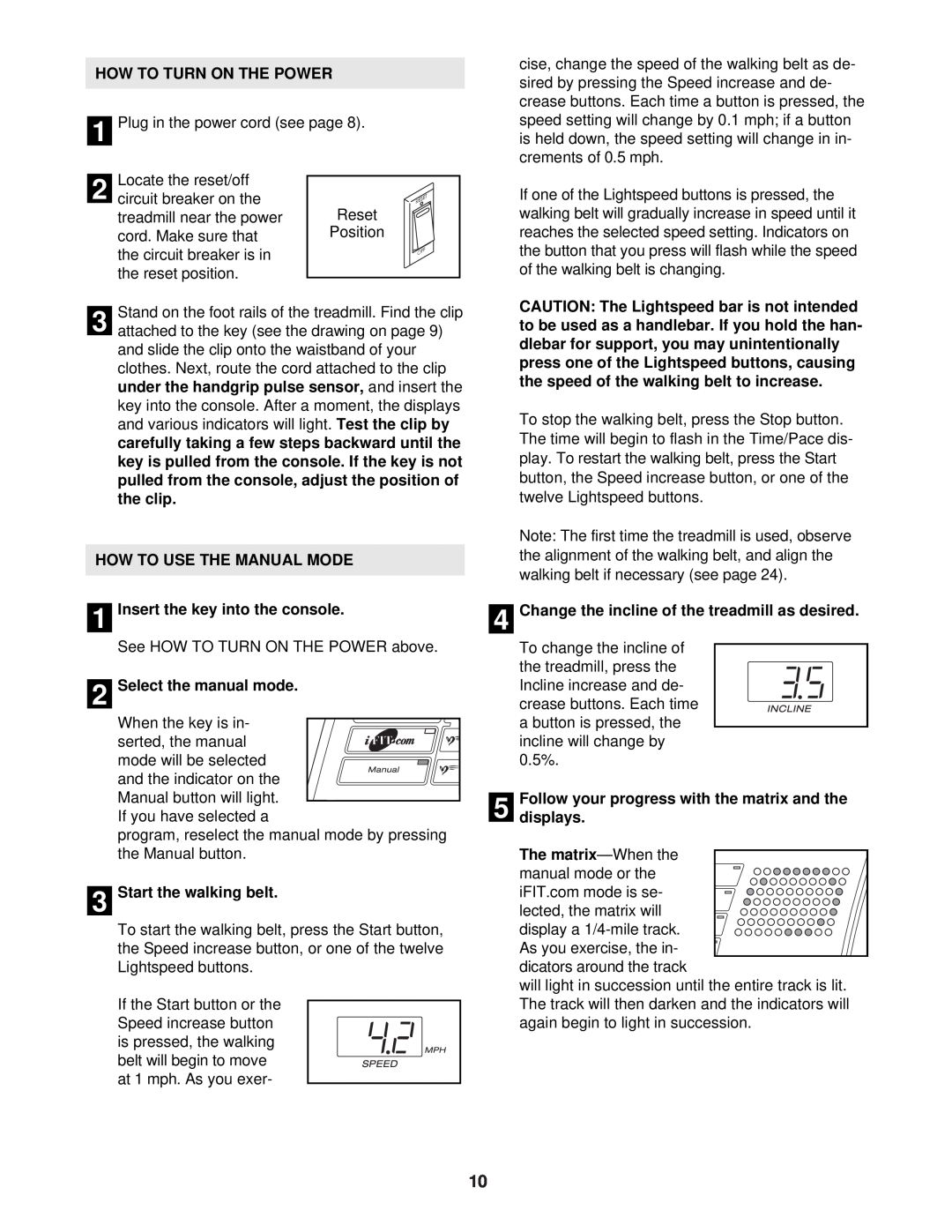 ProForm PFTL91330 user manual How To Turn On The Power, HOW TO USE THE MANUAL MODE 1 Insert the key into the console 