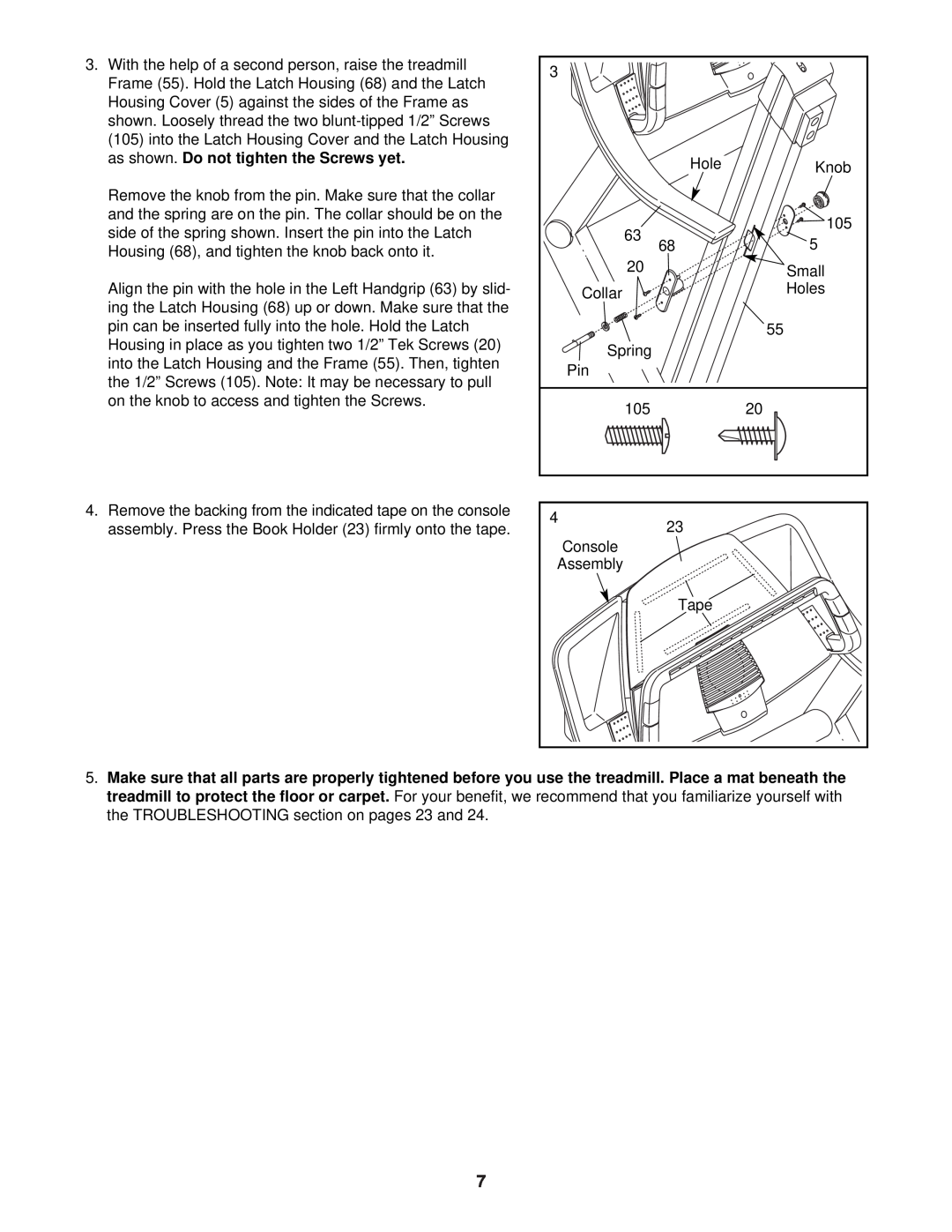 ProForm PFTL91330 user manual as shown. Do not tighten the Screws yet, Assembly 