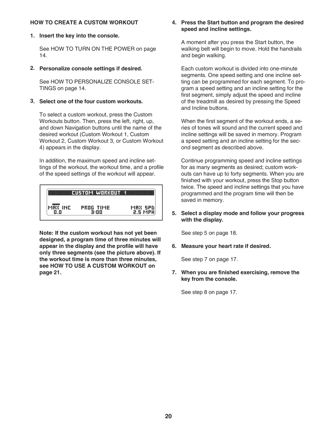 ProForm PFTL97007.0 user manual HOW to Create a Custom Workout, Select one of the four custom workouts 