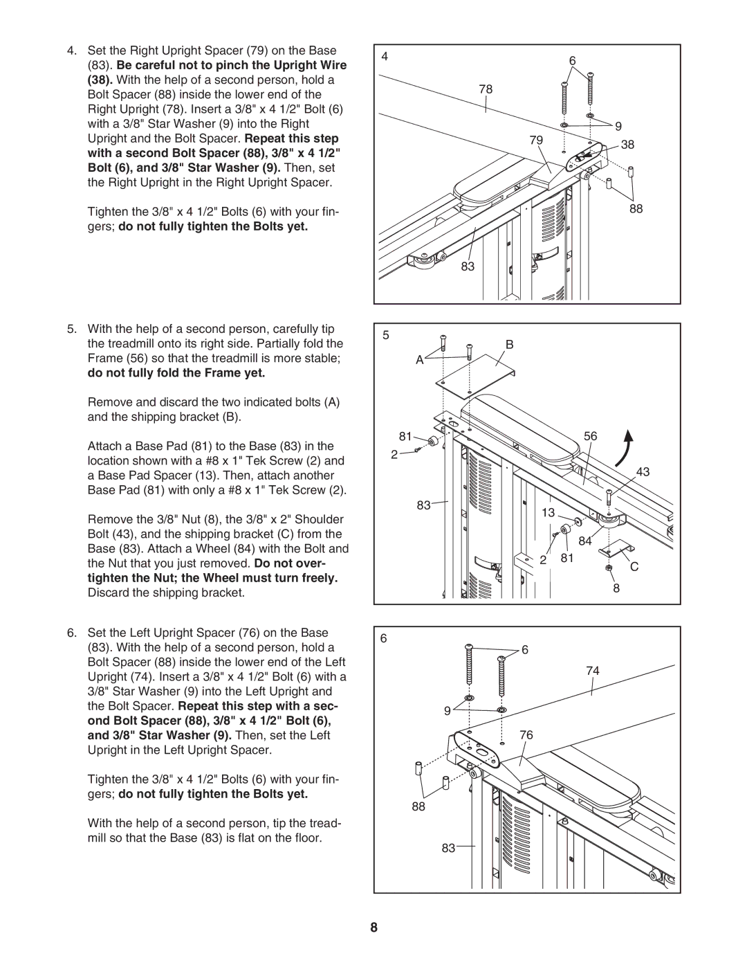 ProForm PFTL97007.0 user manual Be careful not to pinch the Upright Wire, Gers do not fully tighten the Bolts yet 