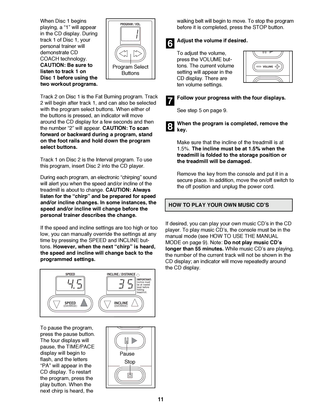 ProForm PFTL98584 Adjust the volume if desired, Whenkey. the program is completed, remove, HOW to Play Your OWN Music Cdõs 