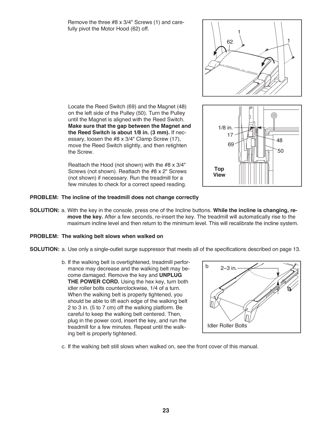 ProForm PFTL98908.1 user manual Top, Problem The walking belt slows when walked on 