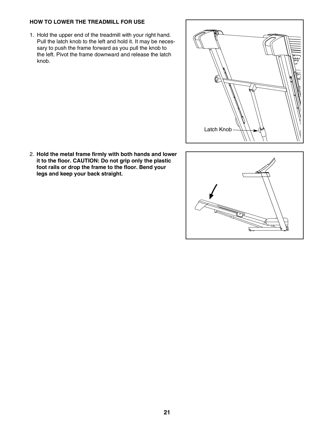 ProForm PFTL99007.0 user manual HOW to Lower the Treadmill for USE 