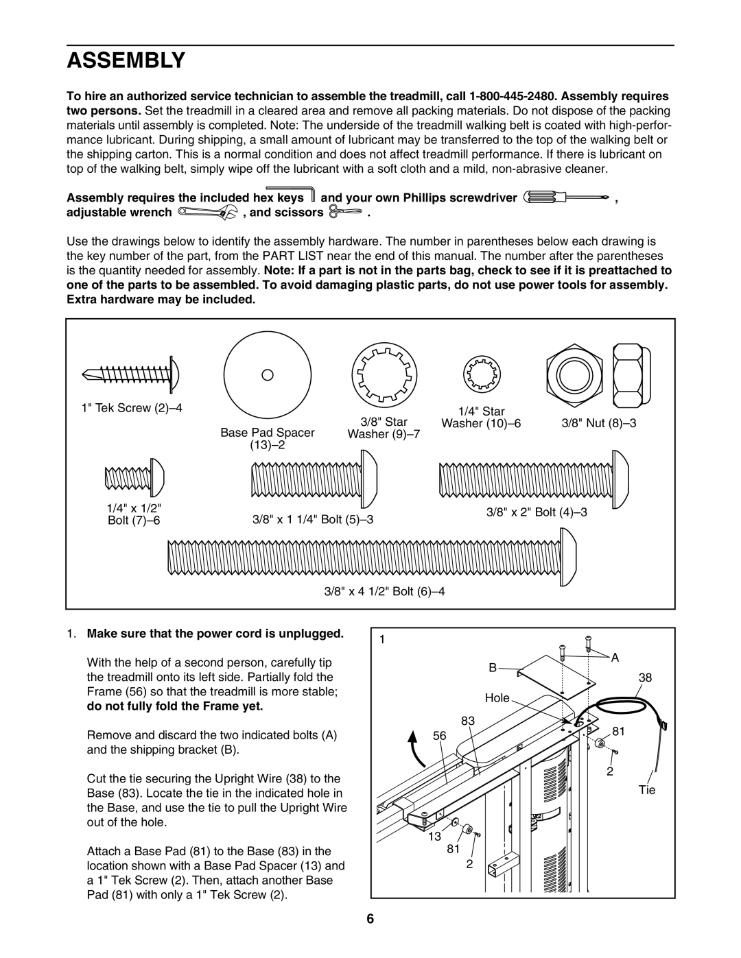 ProForm PFTL99007.0 user manual Assembly, Make sure that the power cord is unplugged, Do not fully fold the Frame yet 