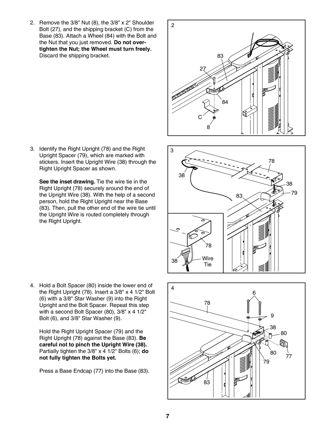 ProForm PFTL99007.0 user manual Careful not to pinch the Upright Wire, Not fully tighten the Bolts yet 