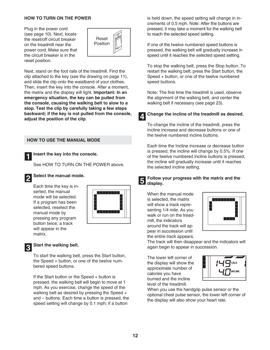 ProForm PFTL99106.0 user manual HOW to Turn on the Power, HOW to USE the Manual Mode 