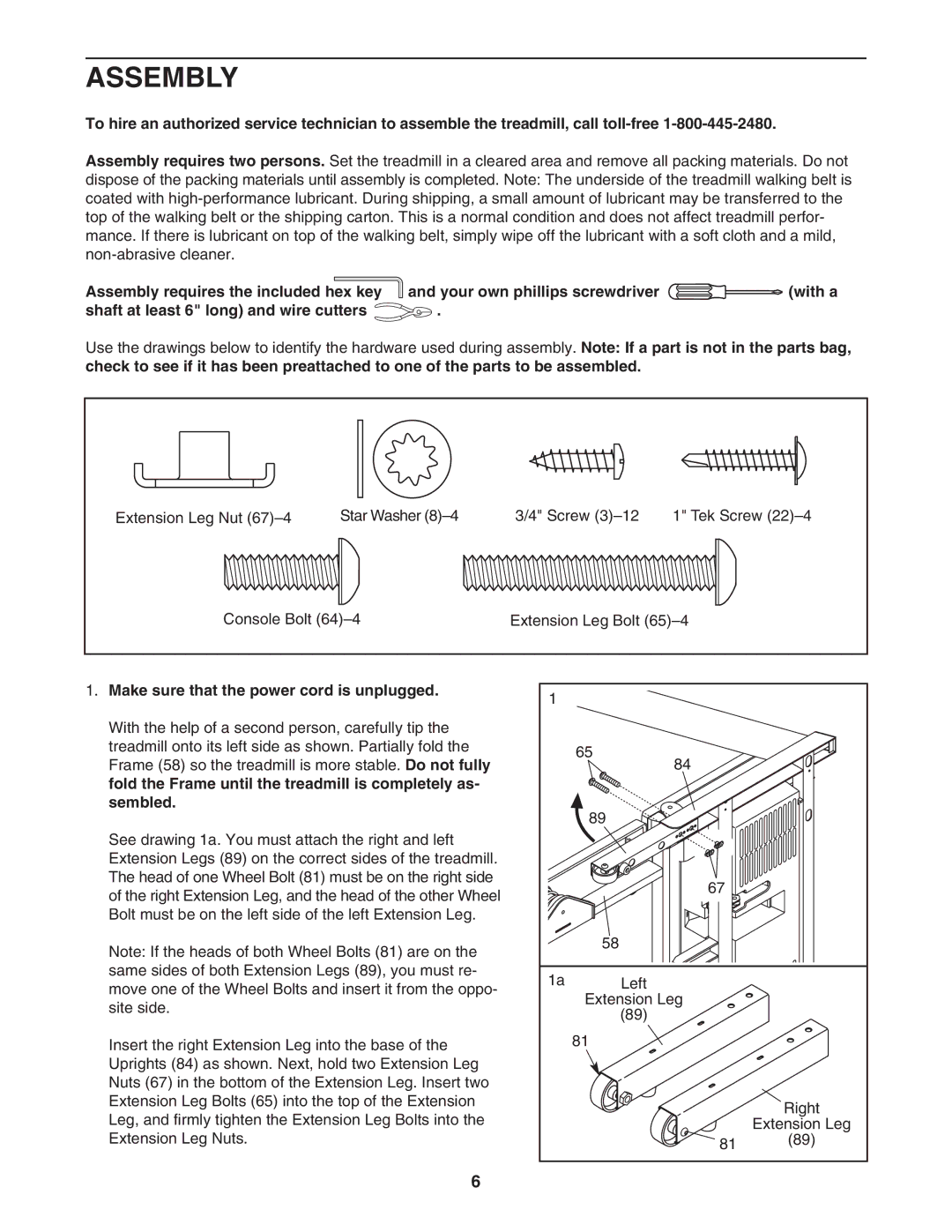 ProForm PFTL99106.0 Assembly, Shaft at least 6 long and wire cutters, Make sure that the power cord is unplugged 