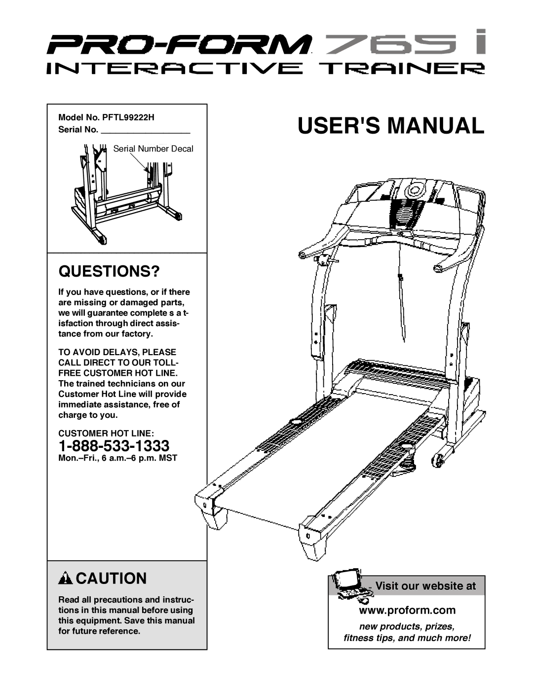 ProForm user manual Questions?, Model No. PFTL99222H Serial No, Customer HOT Line 