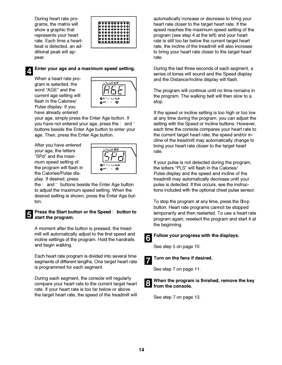 ProForm PFTL99222H user manual Enter your age and a maximum speed setting, Turn on the fans if desired 