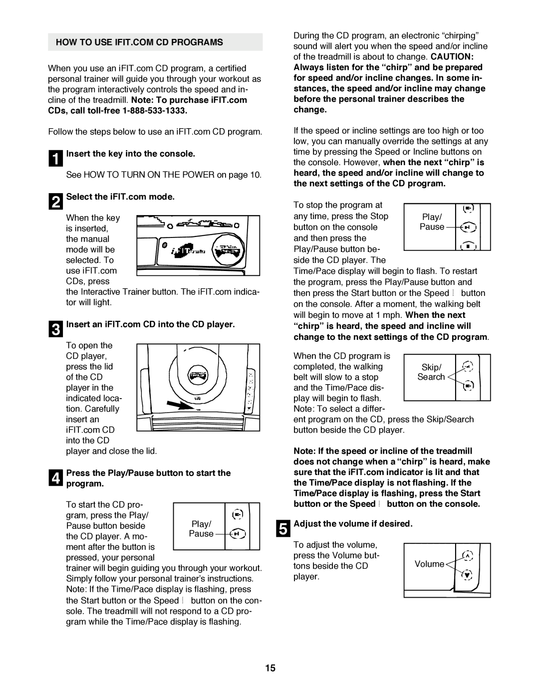 ProForm PFTL99222H user manual Always listen for the chirp and be prepared, For speed and/or incline changes. In some 