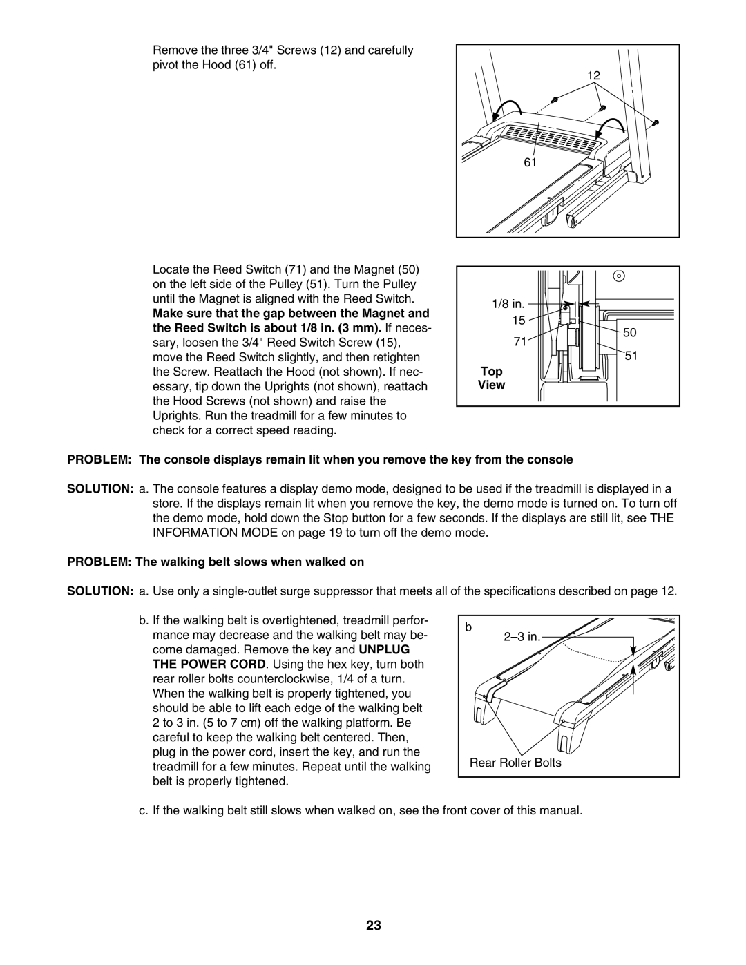 ProForm PFTL99507.0 user manual Problem The walking belt slows when walked on 