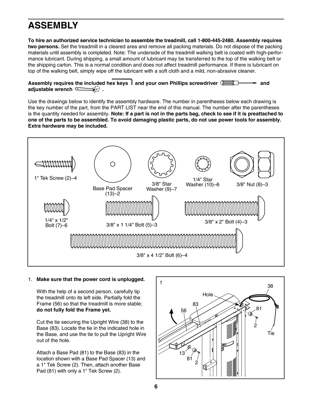 ProForm PFTL99507.0 user manual Assembly, Make sure that the power cord is unplugged, Do not fully fold the Frame yet 