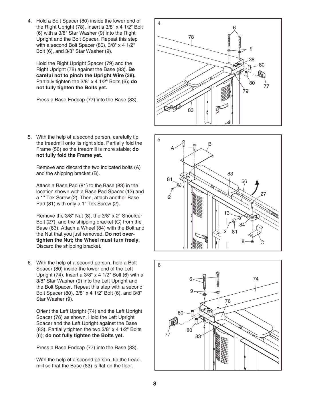 ProForm PFTL99507.1 Careful not to pinch the Upright Wire, Not fully tighten the Bolts yet, Not fully fold the Frame yet 