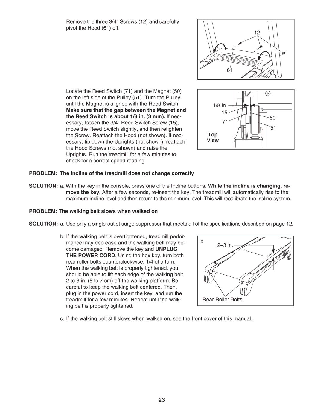 ProForm PFTL99707.0 user manual Problem The walking belt slows when walked on 