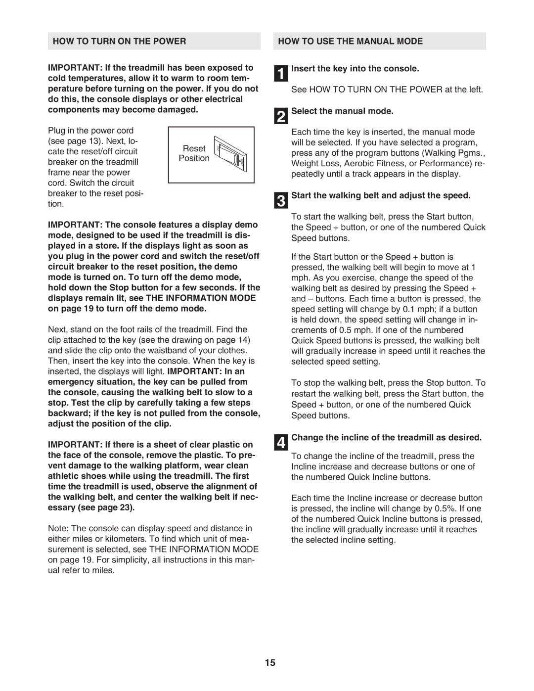 ProForm PFTL99806.3 user manual HOW to Turn on the Power, HOW to USE the Manual Mode, Insert the key into the console 