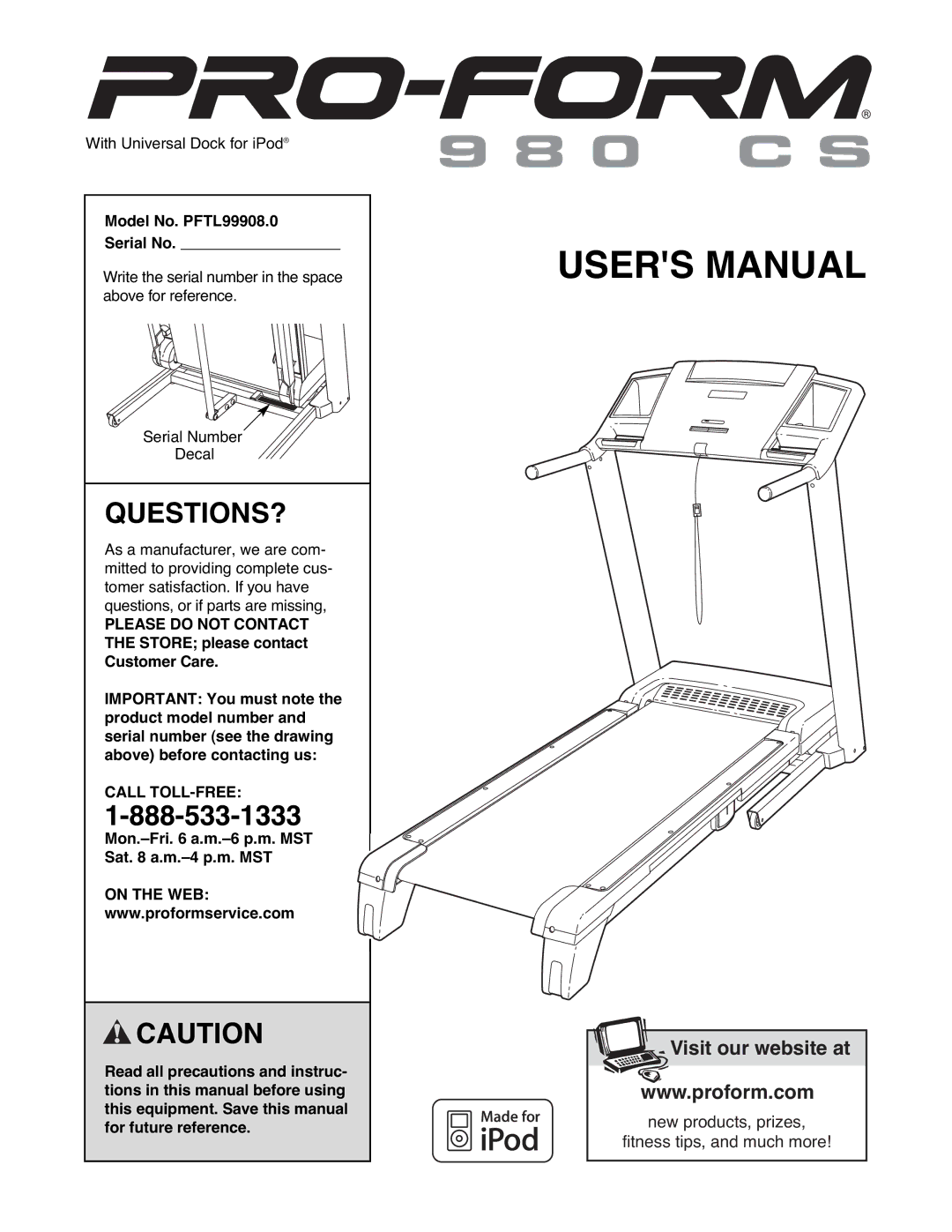 ProForm user manual Questions?, Model No. PFTL99908.0 Serial No, Mon.-Fri a.m.-6 p.m. MST Sat a.m.-4 p.m. MST 