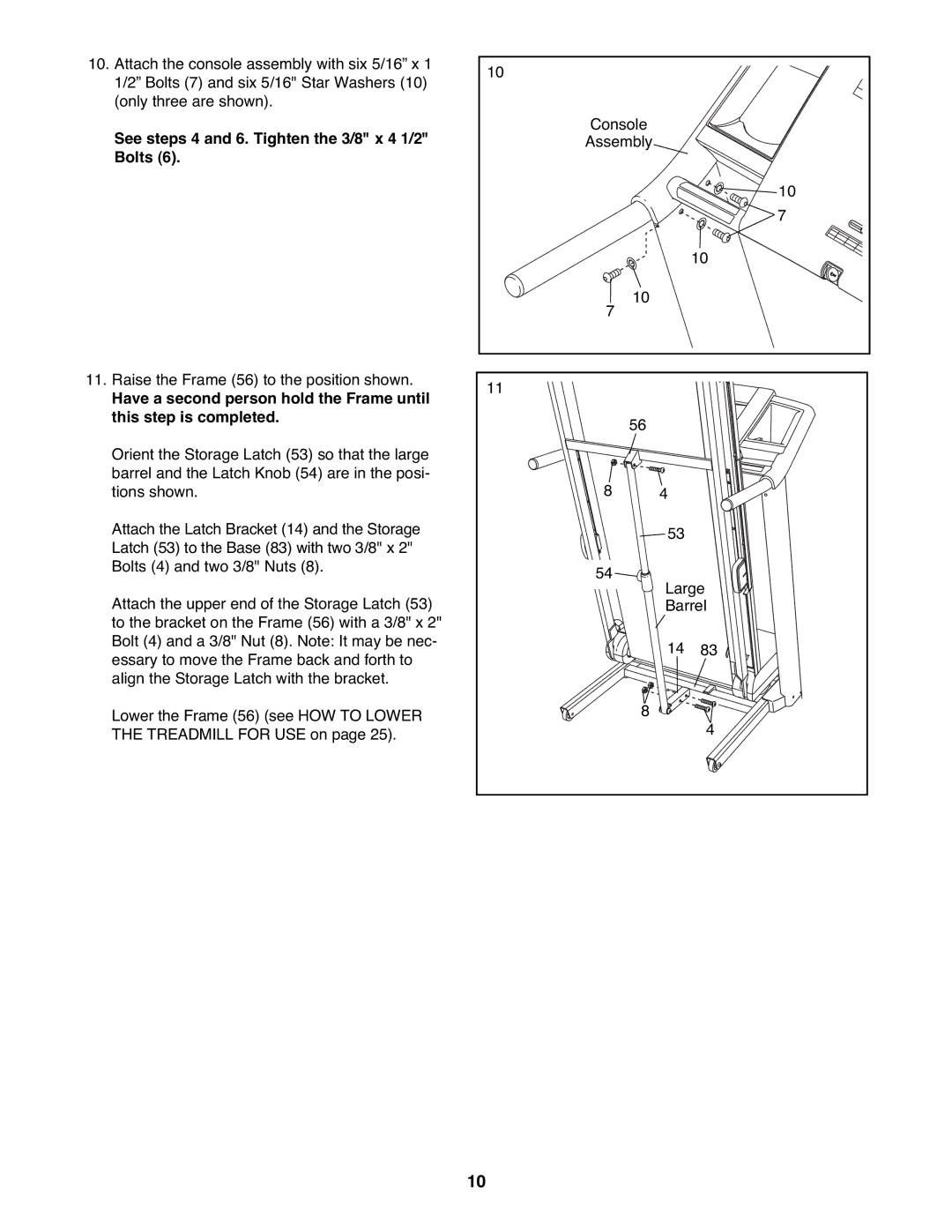 ProForm PFTL99908.0 user manual See steps 4 and 6. Tighten the 3/8 x 4 1/2 Bolts 