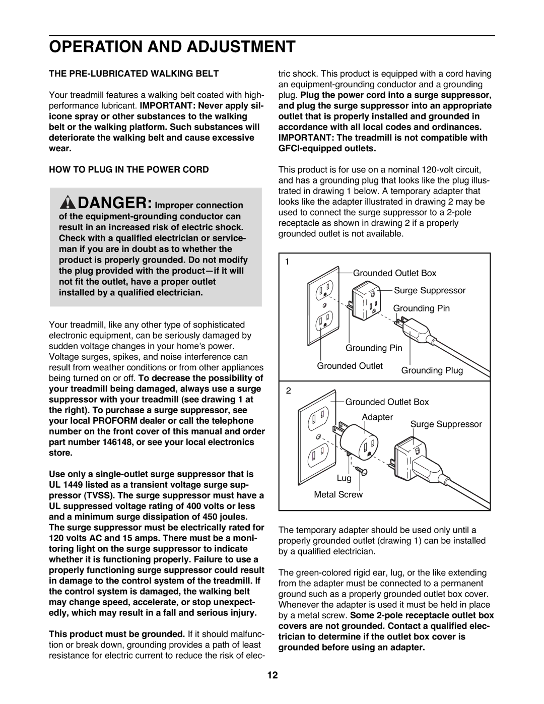 ProForm PFTL99908.0 user manual Operation and Adjustment, PRE-LUBRICATED Walking Belt, HOW to Plug in the Power Cord 