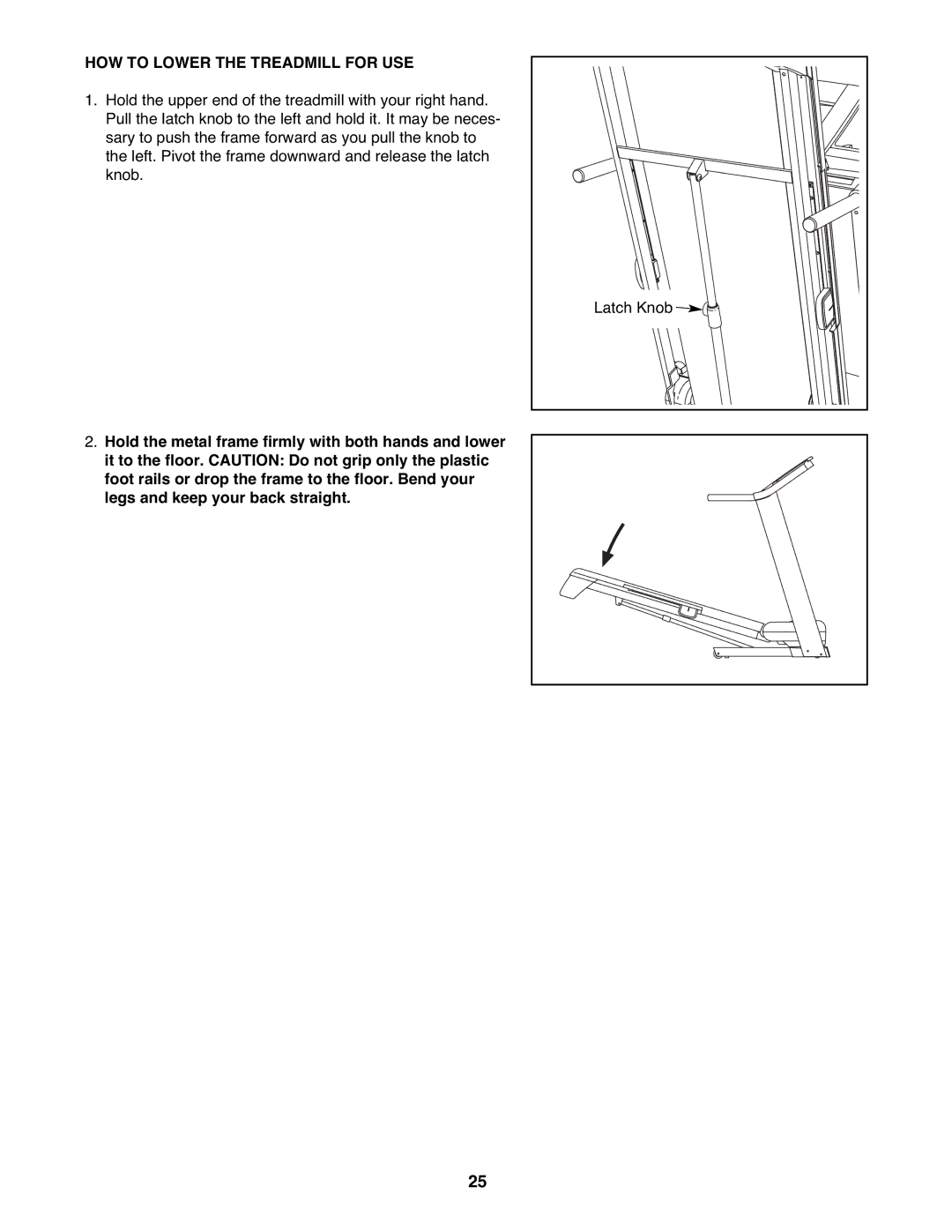 ProForm PFTL99908.0 user manual HOW to Lower the Treadmill for USE 