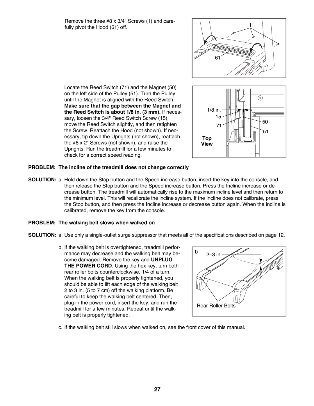 ProForm PFTL99908.0 user manual Top, Problem The walking belt slows when walked on 