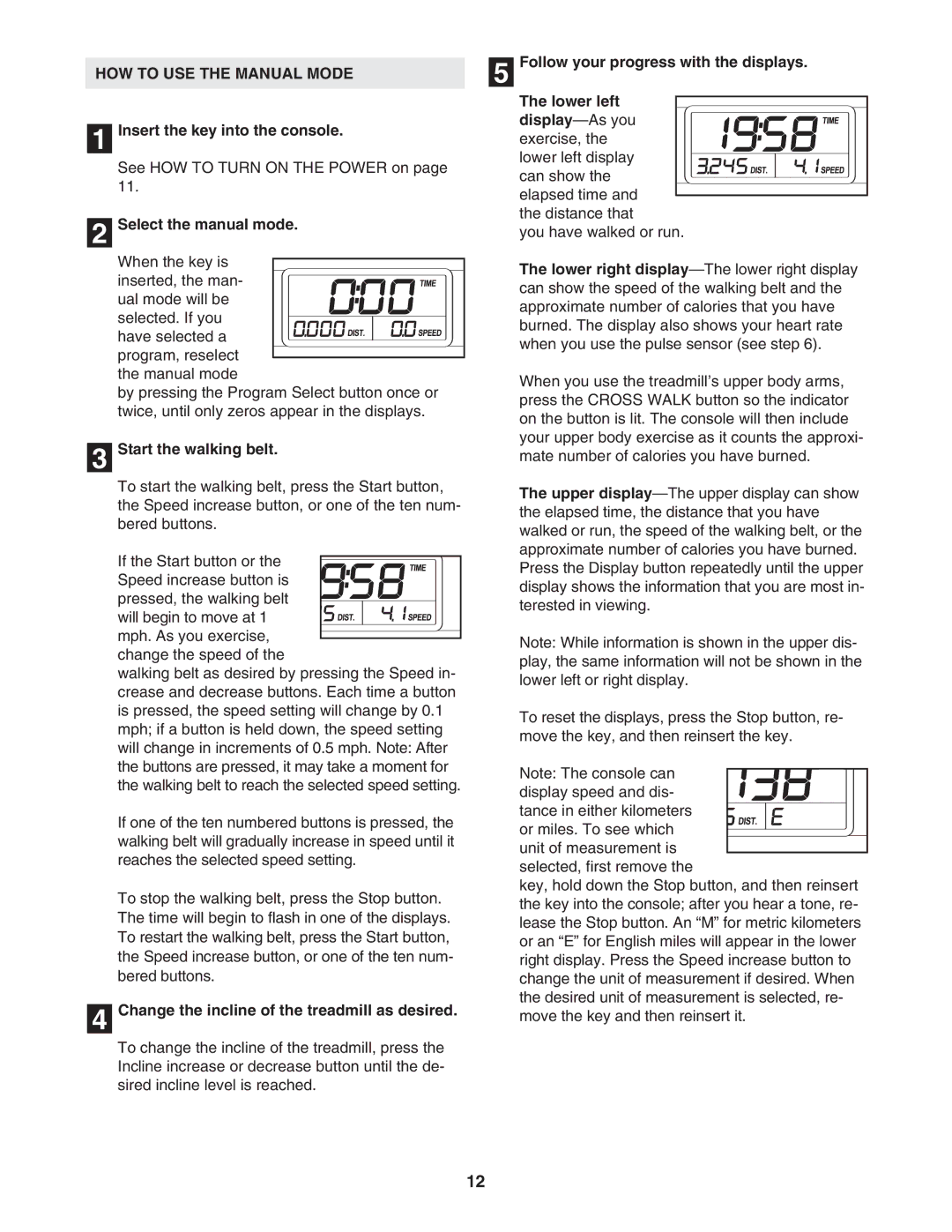 ProForm PMTL32706.0 user manual HOW to USE the Manual Mode, Insert the key into the console, Select the manual mode 