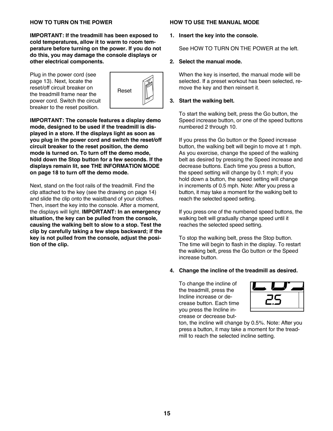 ProForm PMTL39708.0 user manual HOW to Turn on the Power, HOW to USE the Manual Mode, Insert the key into the console 