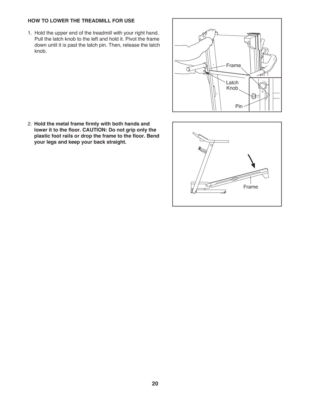 ProForm PMTL39708.0 user manual HOW to Lower the Treadmill for USE 