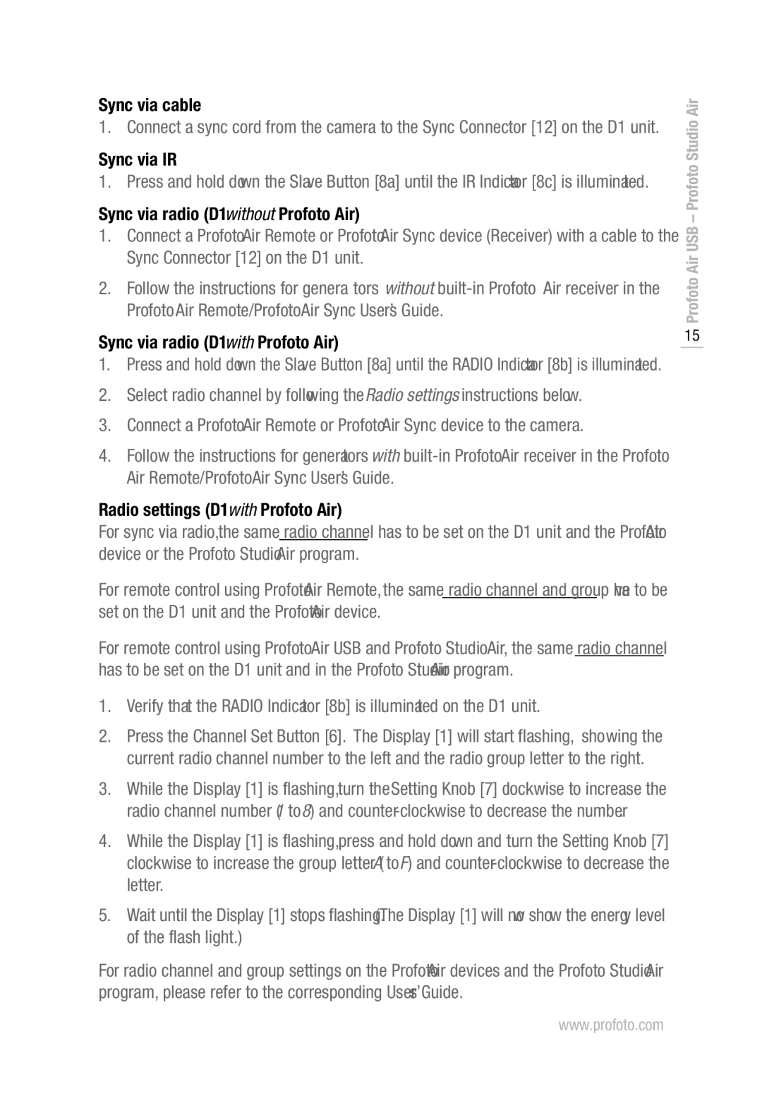 Profoto D1 1000 Air Sync via cable, Sync via IR, Sync via radio D1without Profoto Air, Sync via radio D1with Profoto Air 