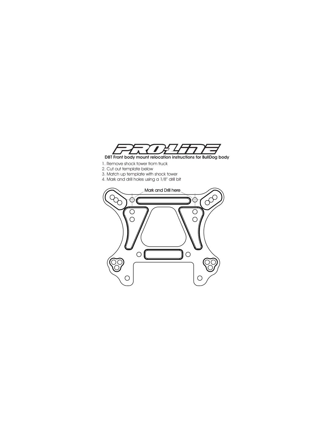 Proline D8T manual Mark and Drill here 