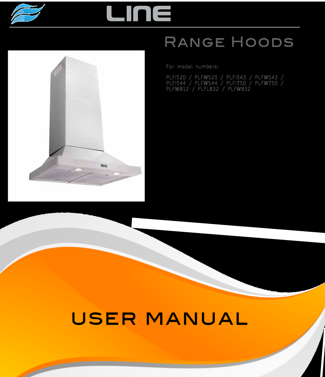 Proline PLFW812 user manual Proline, User Manual, Range Hoods, For model numbers PLFI520 / PLFW520 / PLFI543 / PLFW543 