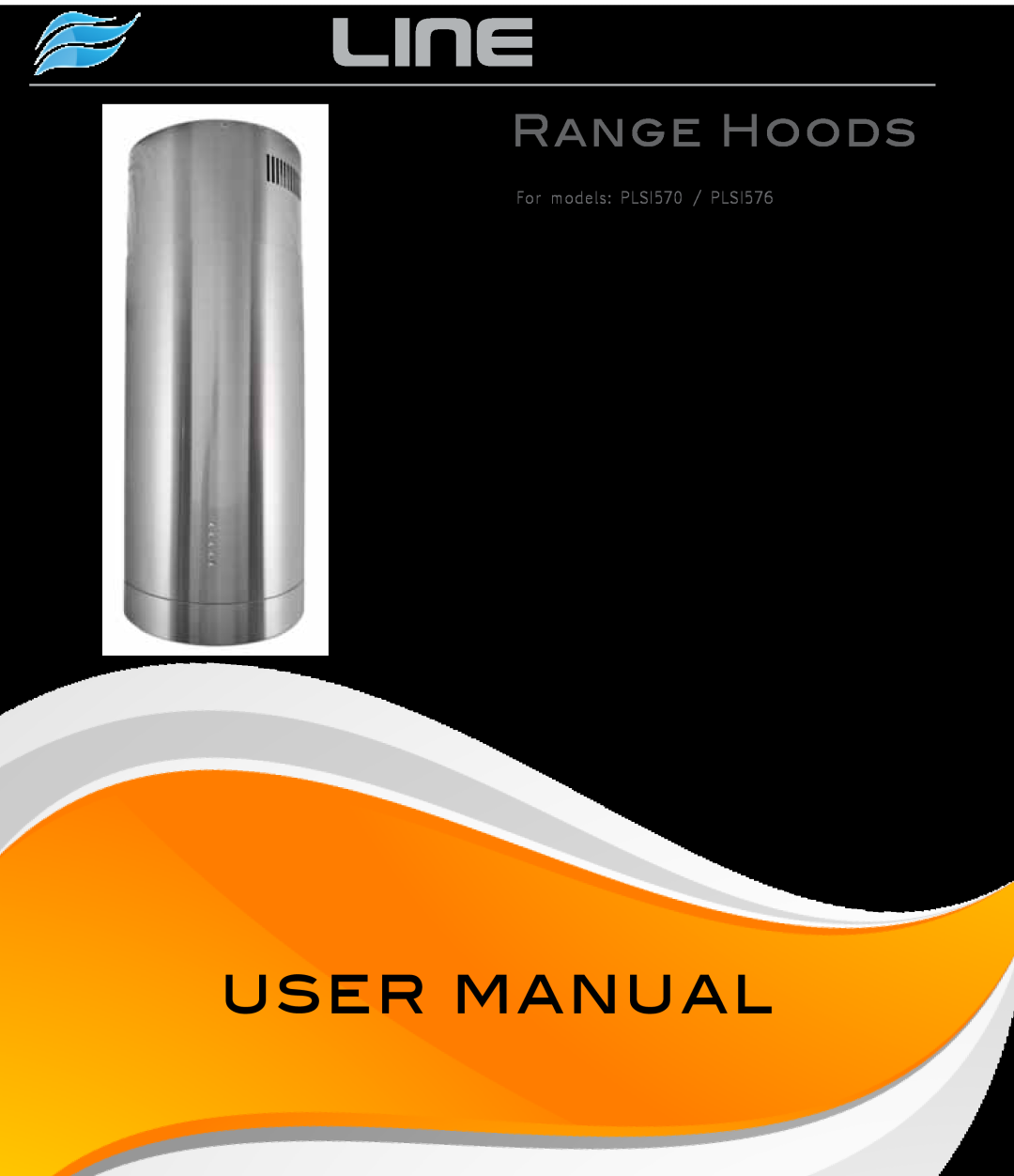 Proline PLS1570, PLS1576 user manual Proline, Range Hoods, For models PLSI570 / PLSI576 